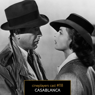 episode Cineplayers Cast #118 - Casablanca artwork
