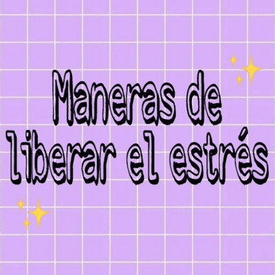 episode ✨Maneras de liberar el estrés y la ansiedad ✨ artwork