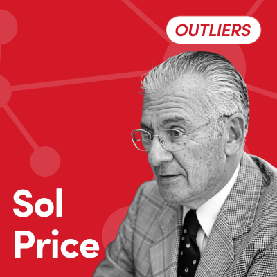episode Sol Price: The Godfather of Costco, Walmart, and Modern Retail [Outliers] artwork