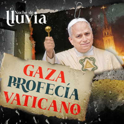 episode ¿Profecía en marcha? Los más poderosos del Vaticano, actúan en Gaza: León XIV activa su Papado artwork