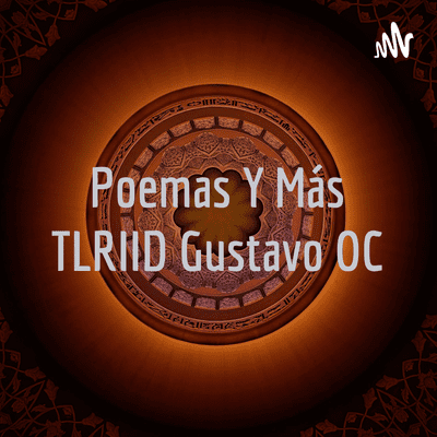 Poemas Y Más TLRIID Gustavo OC