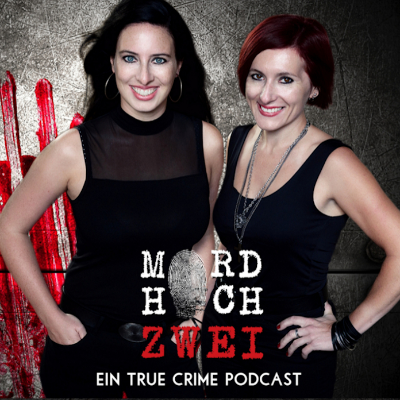 MORD HOCH ZWEI - Ein True Crime Podcast