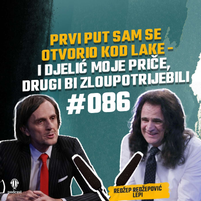 episode Redžep Redžepović Lepi: Život poslije podcasta o kojem je brujao region - Opet Laka 086 artwork