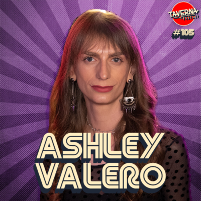 episode ASHLEY VALERO | Taverna Podcast #105 artwork