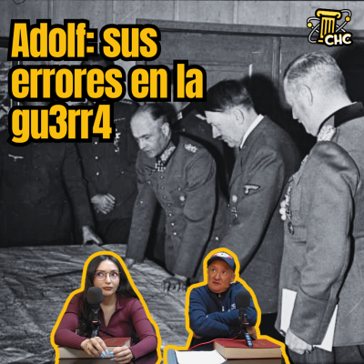 episode Ep 215: Adolf: sus errores en la gu3rr4 artwork