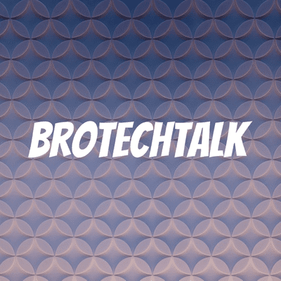 BroTechTalk