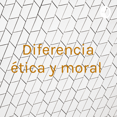 Diferencia ética y moral