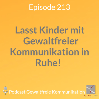 episode Lasst Kinder mit Gewaltfreier Kommunikation in Ruhe! artwork