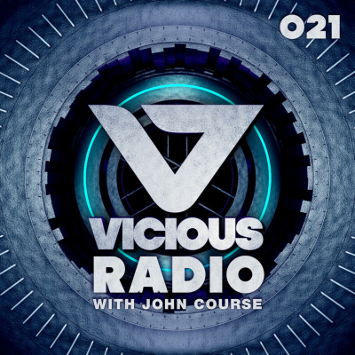 episode Vicious Radio #021 - Hosted By John Course artwork