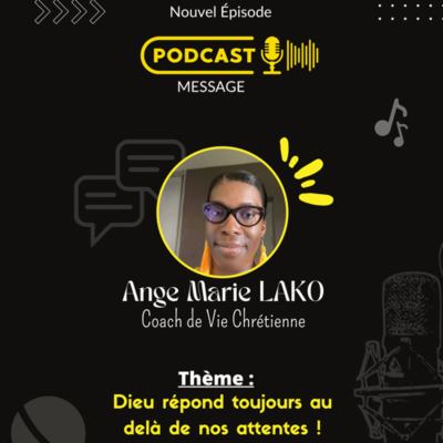 episode Dieu répond toujours au delà de nos attentes ! artwork