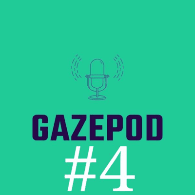 episode GaZePod Ep. 4 artwork