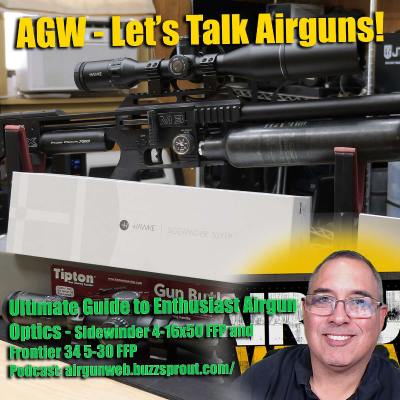 episode Ultimate Guide to Enthusiast Airgun Optics - Sidewinder 4-16x50 FFP and Frontier 34 5-30 FFP artwork