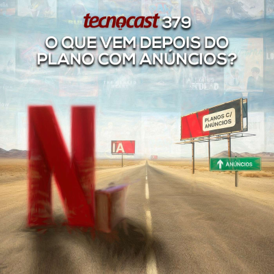 episode O que vem depois do plano com anúncios? artwork