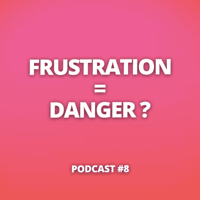 episode 8. Suis-je frustrée d'être frustrée ? artwork