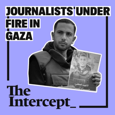 episode Journalists Under Fire in Gaza, Israel’s Deadly War on Reporters artwork