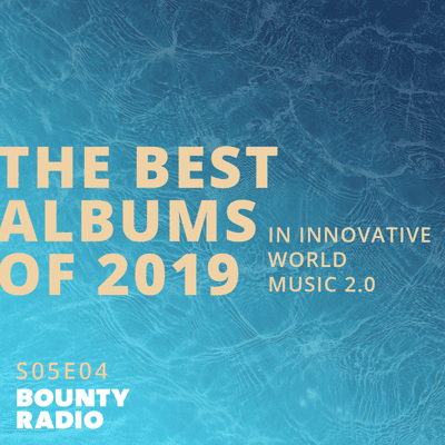 episode The Best Albums of 2019 from: Guts | Nubiyan Twist | Afrosideral | KOKOKO! | Nicola Cruz | Acid Arab | Mdou Moctar artwork