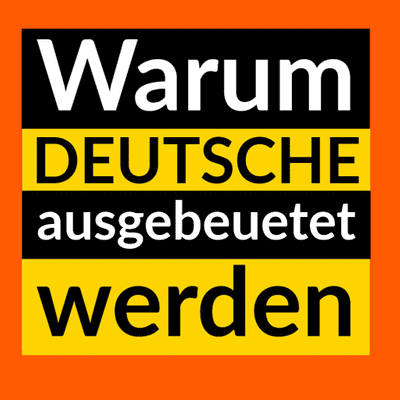 episode Warum Deutsche Arbeiter und Angestellte ausgebeutet werden artwork
