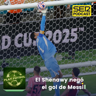 episode El Shenawy negó el gol de Messi artwork