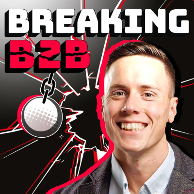 Imagen de portada del programa Breaking B2B - B2B Marketing & Demand Generation Podcast