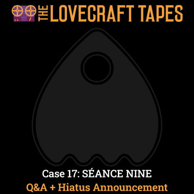 episode Case 17: SÉANCE NINE / Tape 12: Q+A artwork