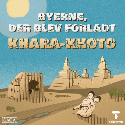 episode Khara-Khoto – byen, der blev begravet i sand artwork