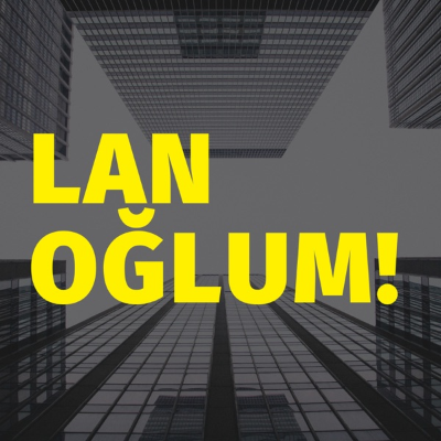 Lan Oğlum