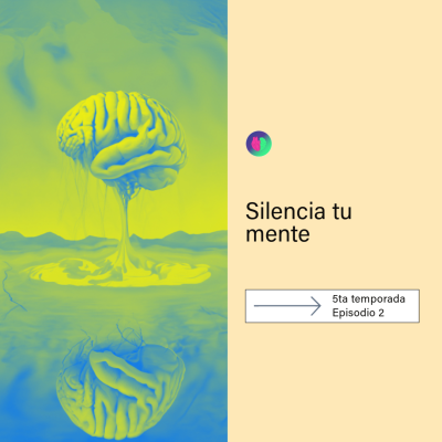 episode Silencia tu mente artwork