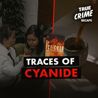 episode She Handed Her Best Friend Coffee… Laced With Cyanide artwork