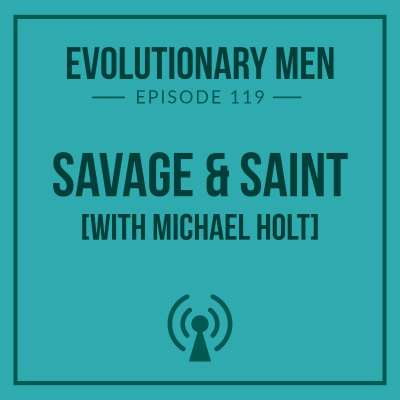 episode Savage & Saint (with Michael Holt) artwork