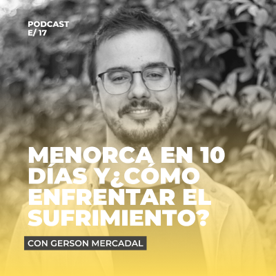 episode Menorca no es tan pequeña como crees y cómo enfrenta un discípulo de Jesús el sufrimiento artwork