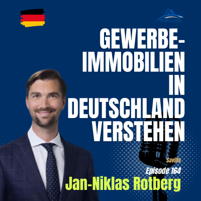 episode #164 Gewerbeimmobilien verstehen: Einblicke von Jan-Niklas Rotberg (Savills Deutschland) artwork