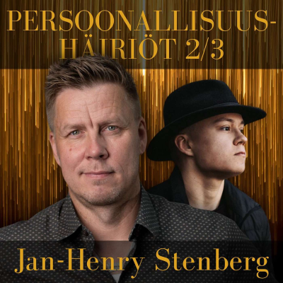 episode Narsismin psykologia. Skitsoidisuus. Prototyyppiset persoonallisuushäiriöt. (Minisarja 2/3. Jan-Henry Stenberg.) #52. artwork