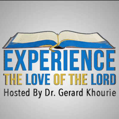 Omslagafbeelding van de show Experience The Love of The Lord with Dr. Gerard Khourie