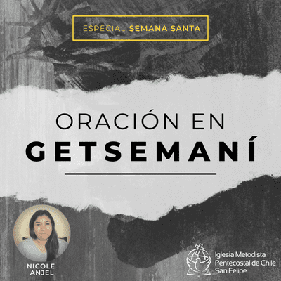 episode Oración en Getsemaní - Nicole Anjel artwork