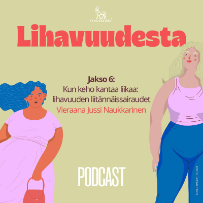 episode Kun keho kantaa liikaa: lihavuuden liitännäissairaudet artwork
