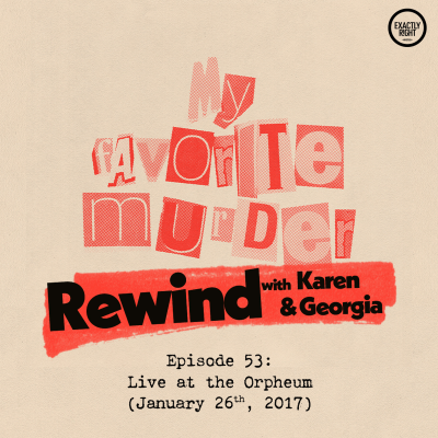 episode Rewind with Karen & Georgia - 53: Live at The Orpheum artwork