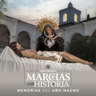 episode Marchas con Historia, memorias del Año Magno en la Escuela de Cristo artwork