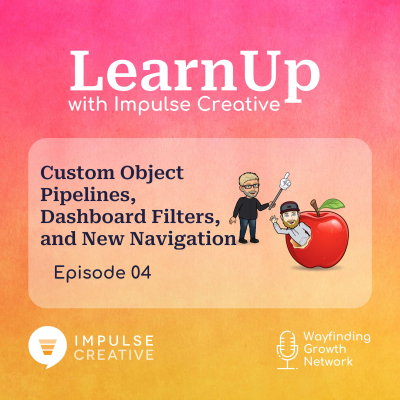 episode Custom Object Pipelines, Dashboard Filters, and New Navigation artwork