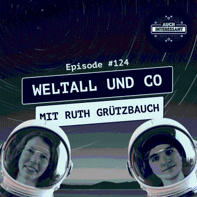 episode #124 Weltall und co - mit Ruth Grützbauch artwork