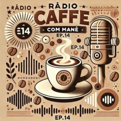 episode Rádio Caffè Com Mané E As Notícias Do Setor Náutico - Episódio 14.WAV artwork