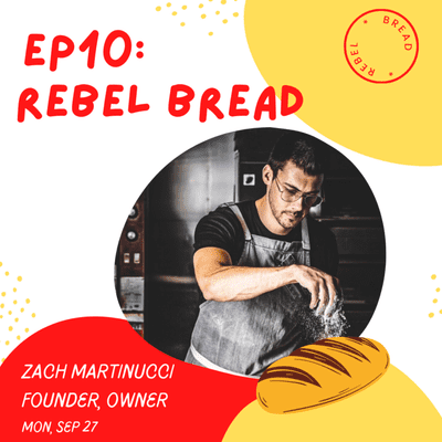 episode Episode 10: Zach Martinucci, Rebel Bread (Denver, CO) artwork