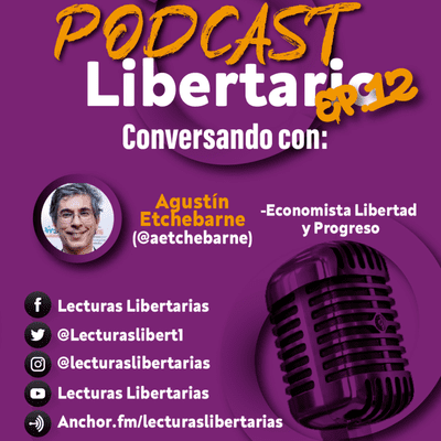 episode ¿Y los otros muertos? ¿Quien piensa en ellos? ¿Que desafios encontrara @uni2argentina para su futuro? ¿Como comunicamos las ideas liberales? Episodio 12 con Agustin Etchebarne artwork