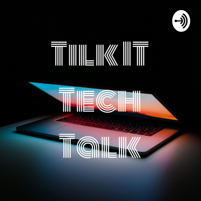 Tilk IT Tech Talk