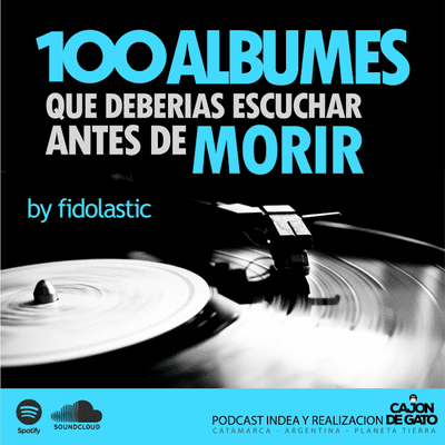 LOS 100 ALBUMES QUE DEBERIAS ESCUCHAR ANTES DE MORIR