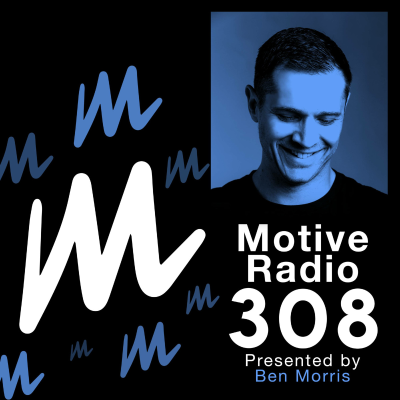 episode Episode 308: Motive Radio 308 - Presented by Ben Morris artwork