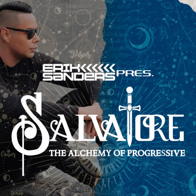 episode Erik Sanders Pres. Salvatore The Alchemy of the Progressive artwork