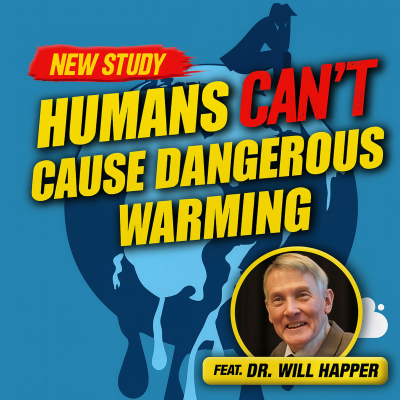 episode Physicists Debunk Net Zero: No Dangerous Warming from CO₂ - The Climate Realism Show #163 artwork