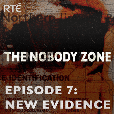 episode The Nobody Zone: Episode 7 - New Evidence artwork