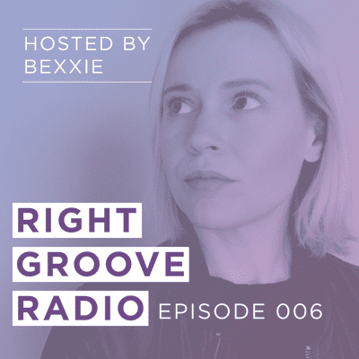 episode Right Groove Radio Episode 006 artwork