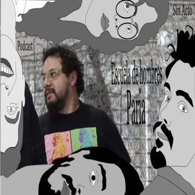 episode 26. Paria de Strindberg por Rafael Sanchez en Escuela de hombres. artwork